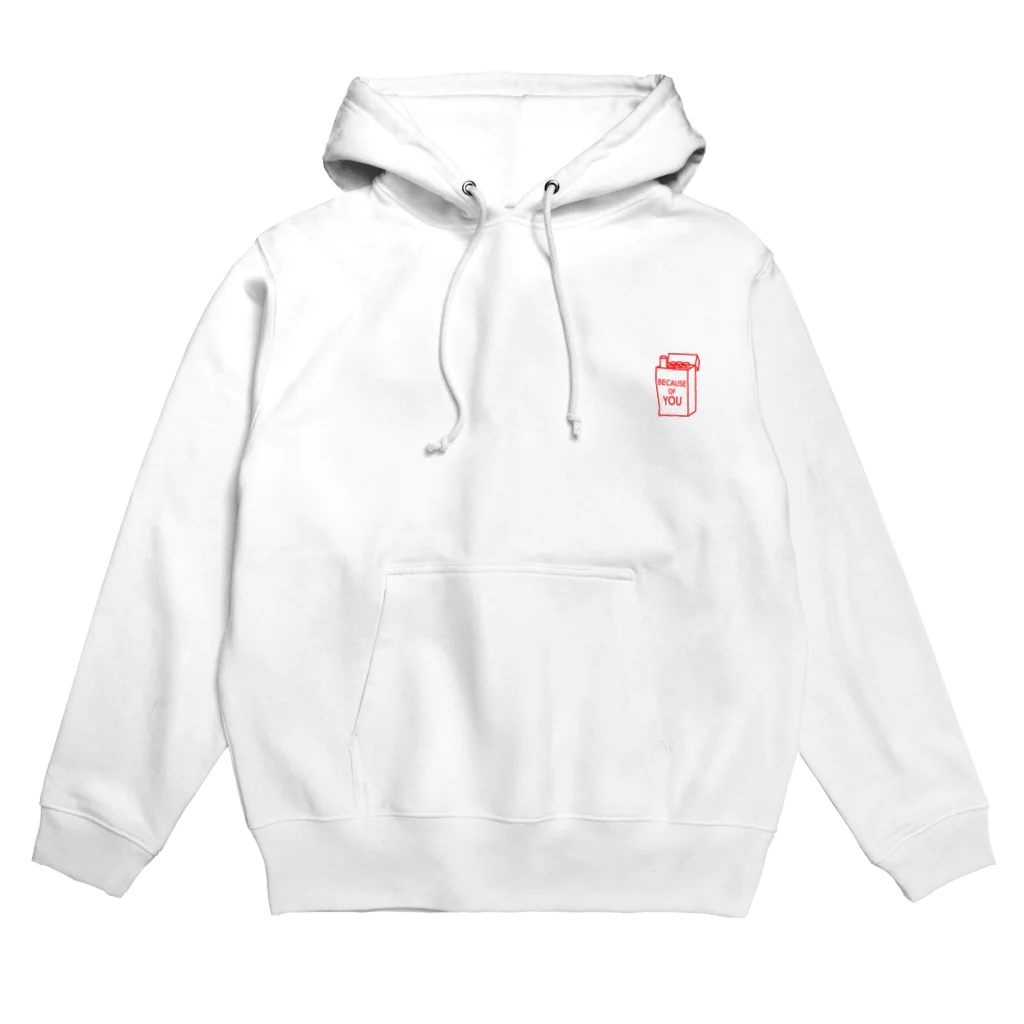 Because of YOUのcigarettes Hoodie