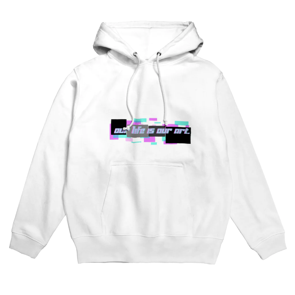 ホーリーのOur life is our art. Hoodie