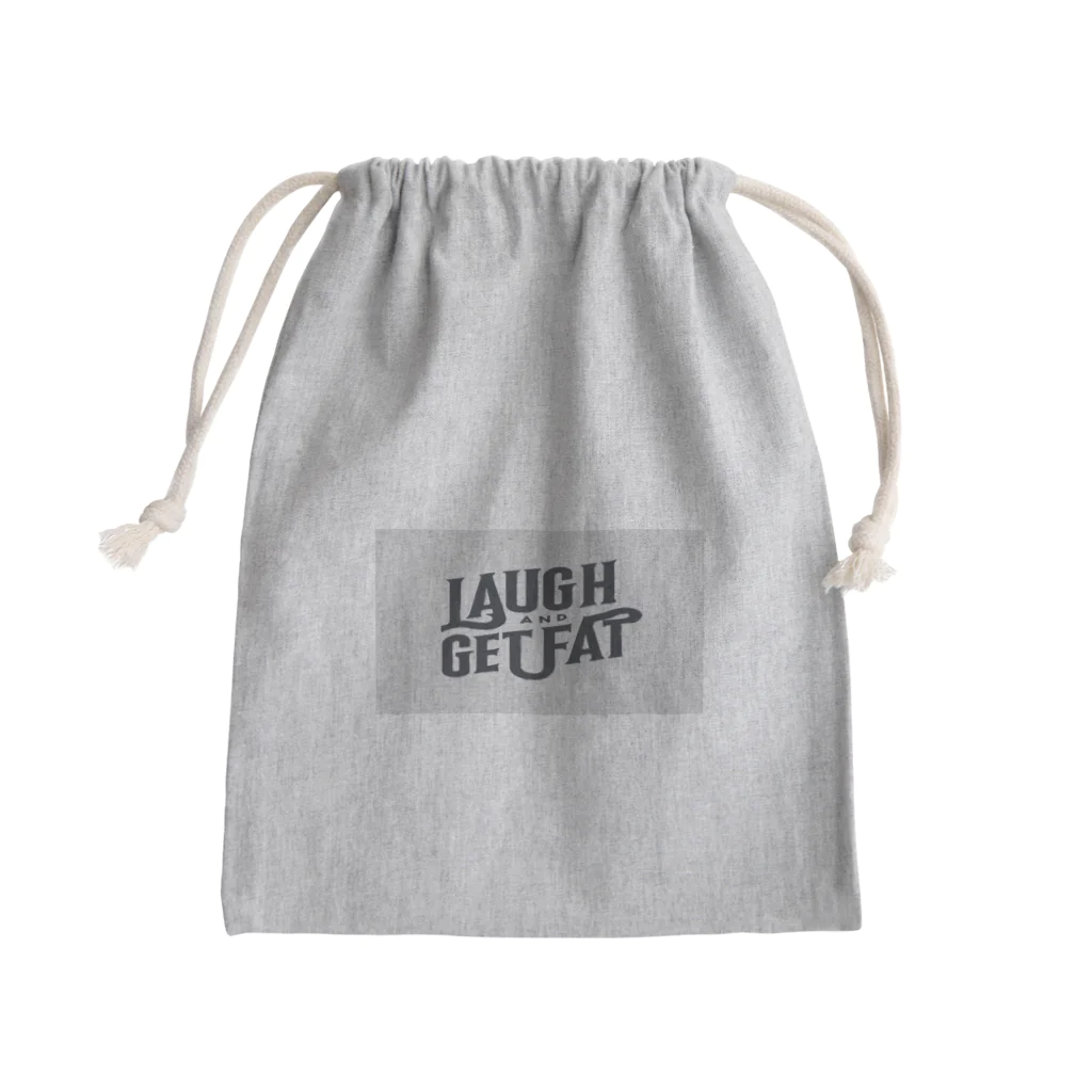 Laugh.～笑顔～のLaugh and get fat. Mini Drawstring Bag