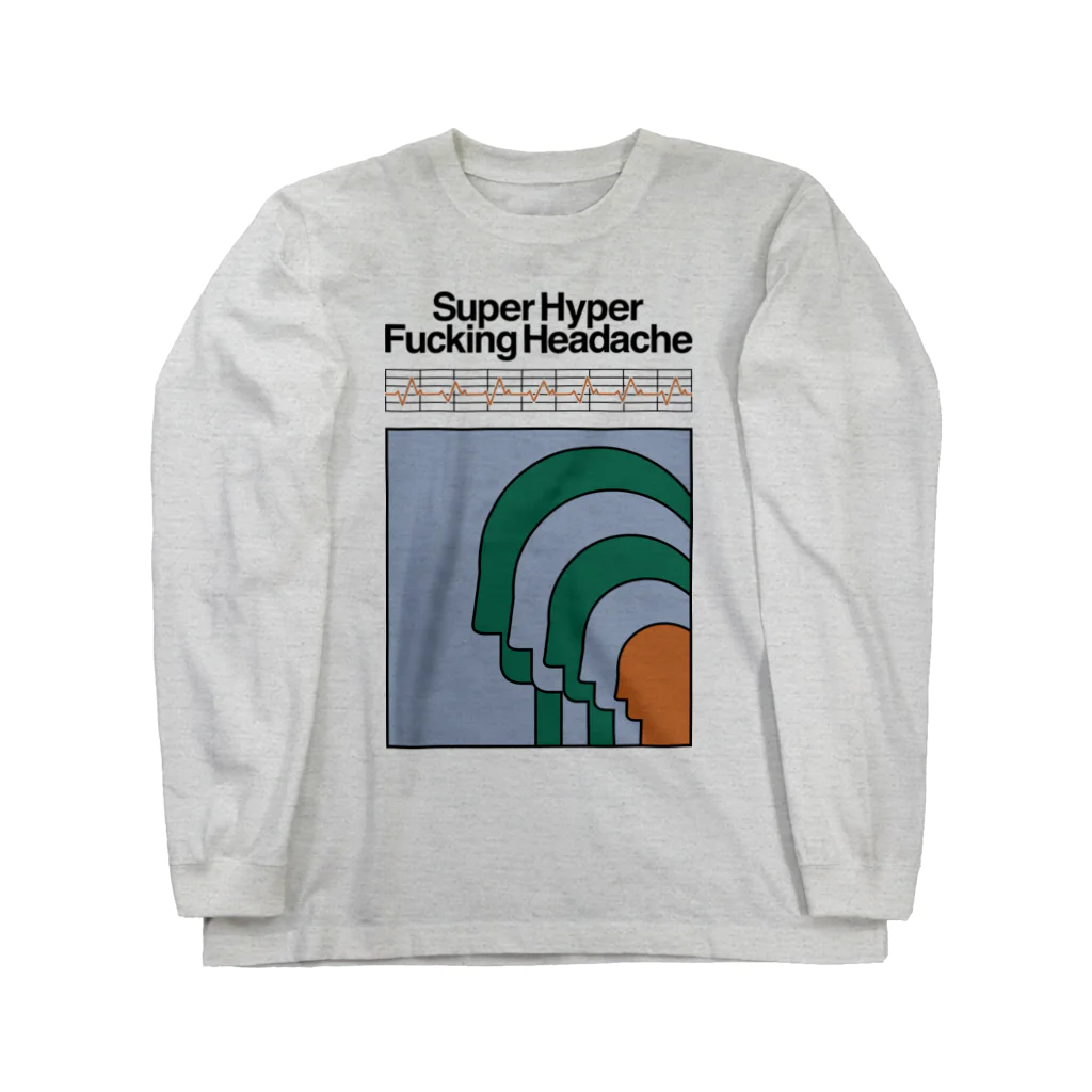 Parallel Imaginary Gift ShopのSuper Hyper Fucking Headache ロングスリーブTシャツ