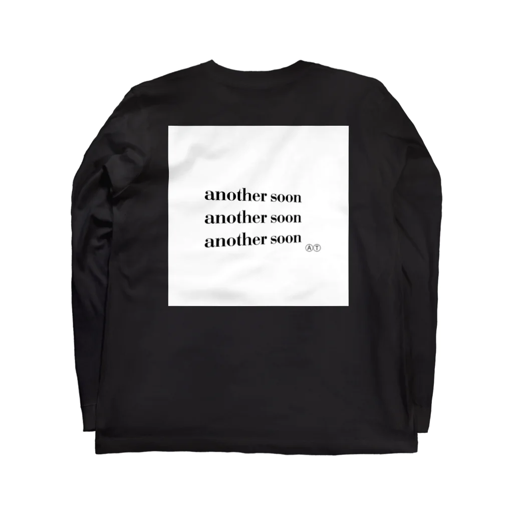 another soonⒶⓉのanother soon Long Sleeve T-Shirt :back