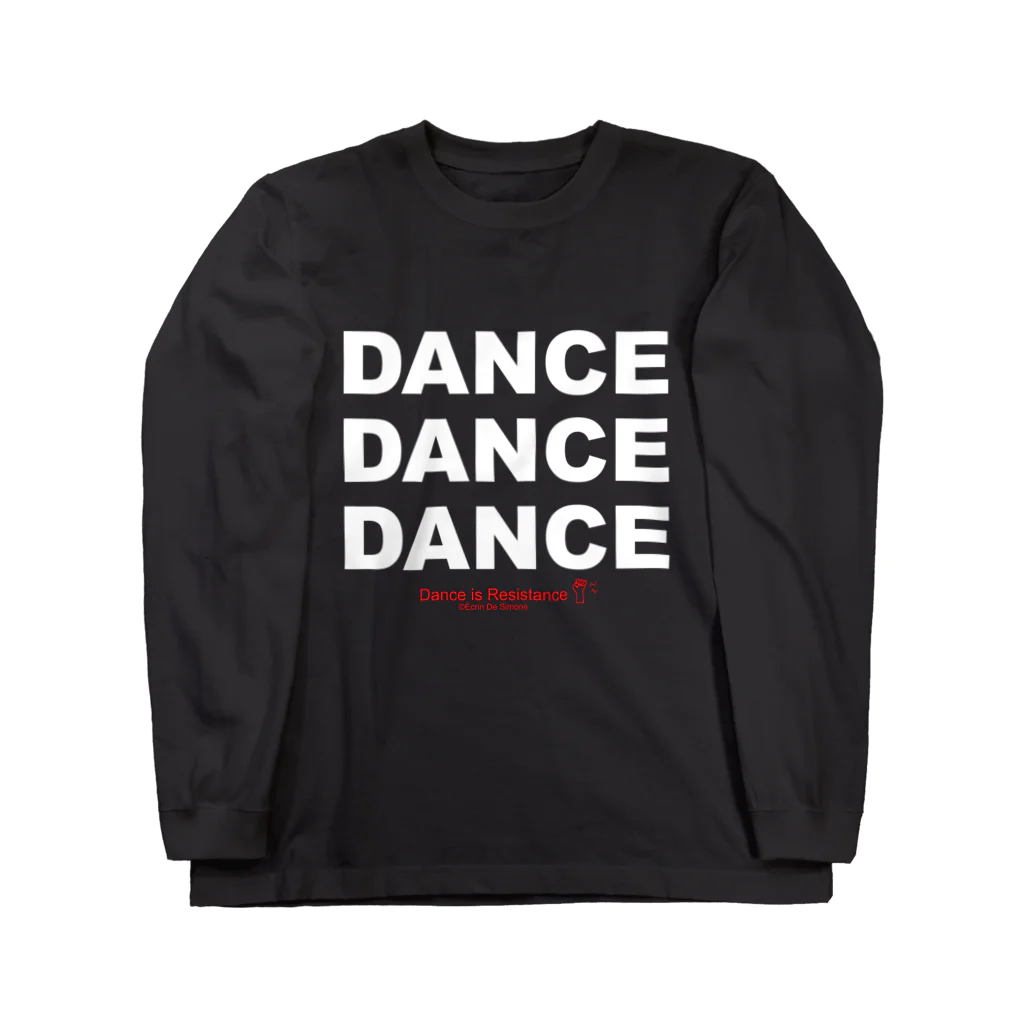 Écrin De SimoneのDANCE IS RESISTANCE  （ダンスは抵抗）Black ロングスリーブTシャツ