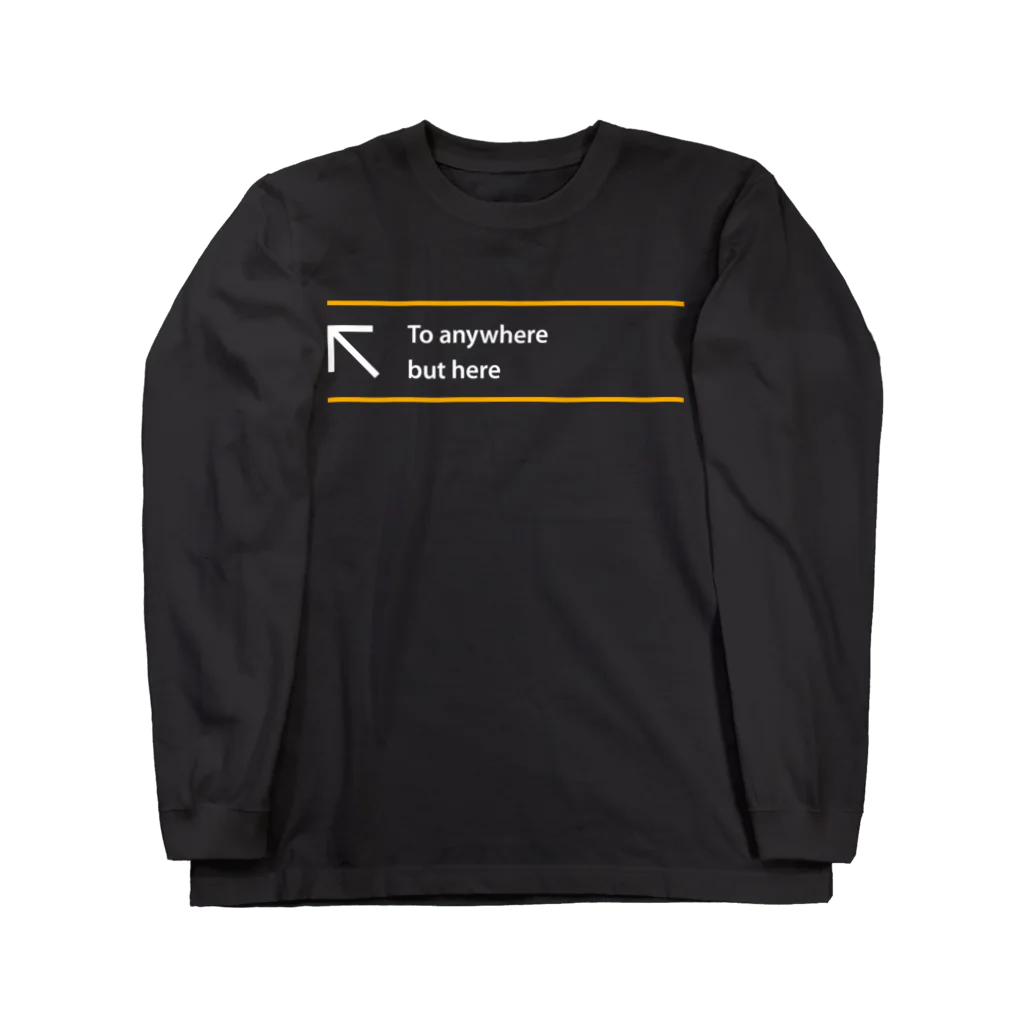 WATERGRAPHIXのTo anywhere but here（白文字） Long Sleeve T-Shirt