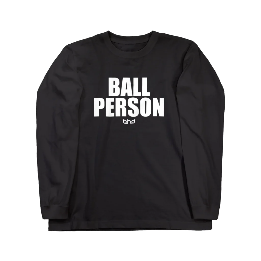 b.n.d [街中でもラグビーを！]バインドの勝手にBall person! Long Sleeve T-Shirt