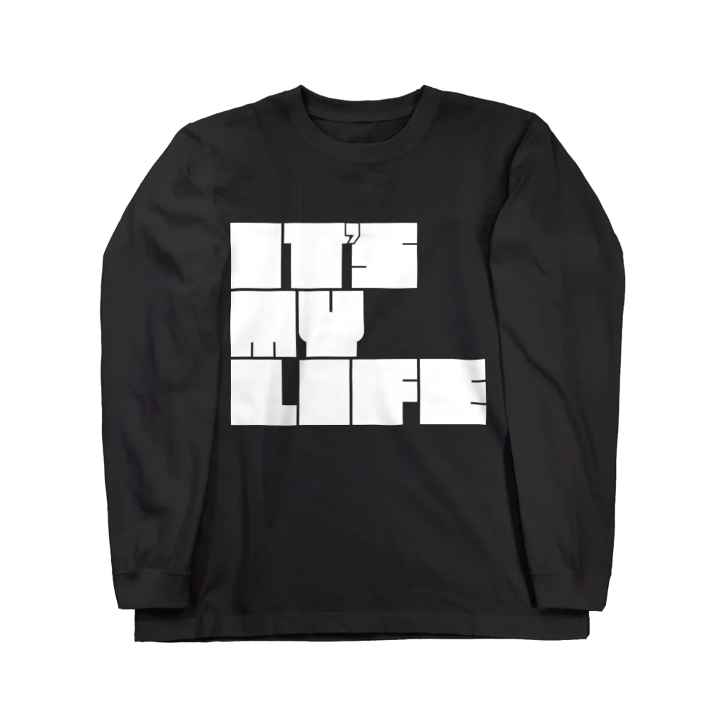 やばいやばいのIT'S MY LIFE(白文字) Long Sleeve T-Shirt