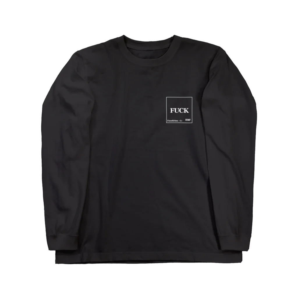 FanaticismのFUCK me Long Sleeve T-Shirt