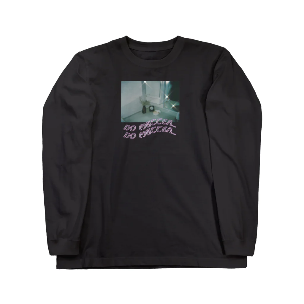 コ八ルのno matter... Long Sleeve T-Shirt