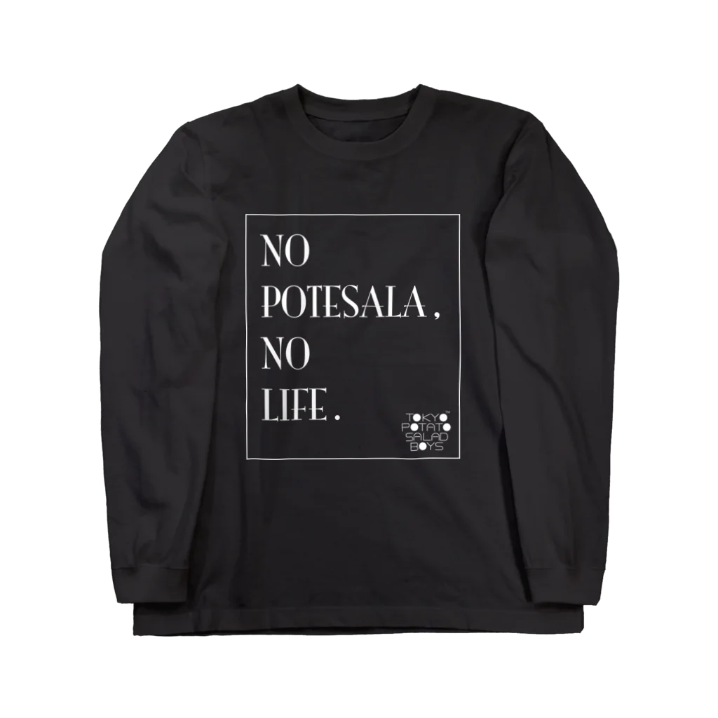 東京ポテトサラダボーイズ公式ショップの東京ポテトサラダボーイズ公式NO POTESALA,NO LIFE(WHITE) Long Sleeve T-Shirt