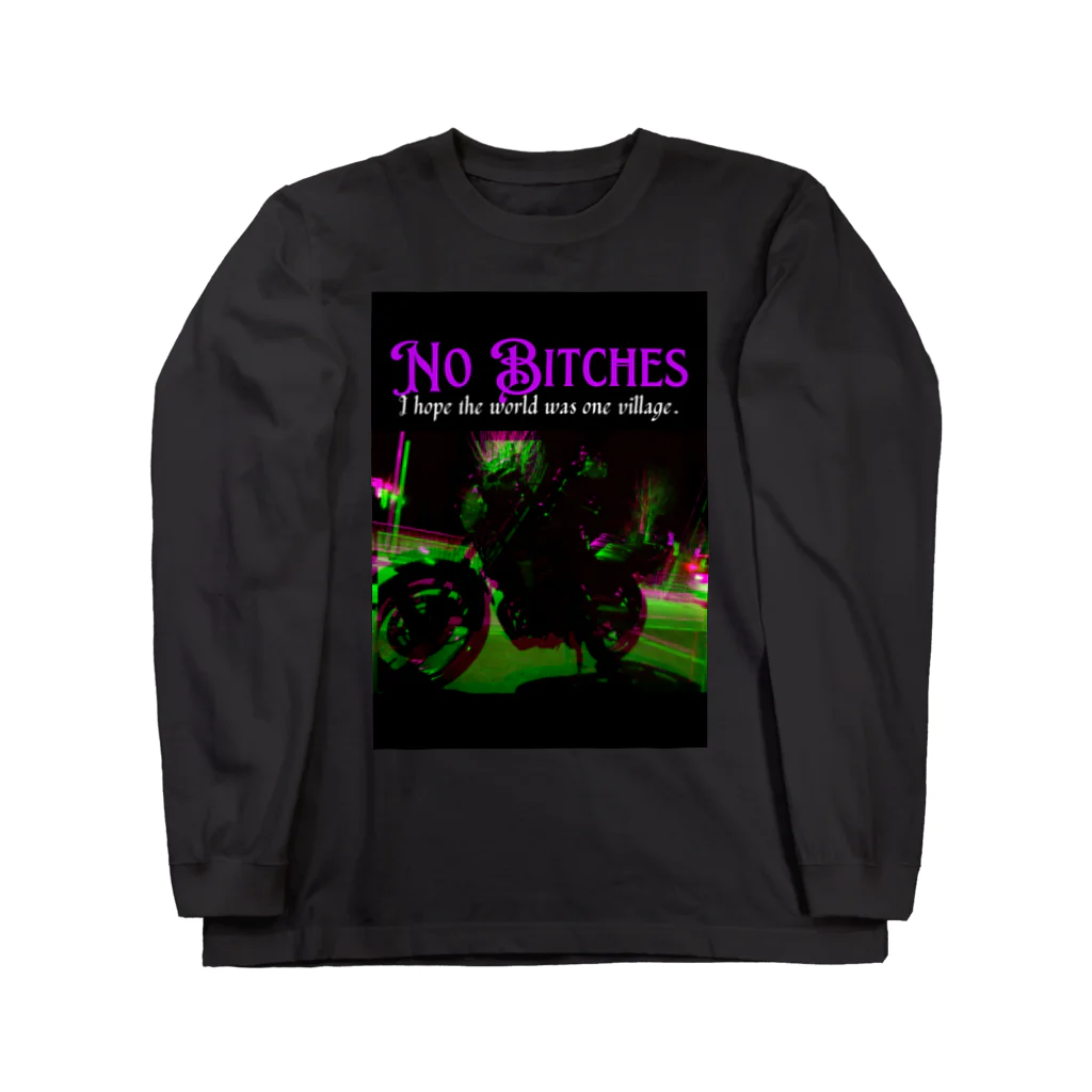 No Bitches 総塾長@REALITYの【BALIUS】No Bitches Long Sleeve T-Shirt