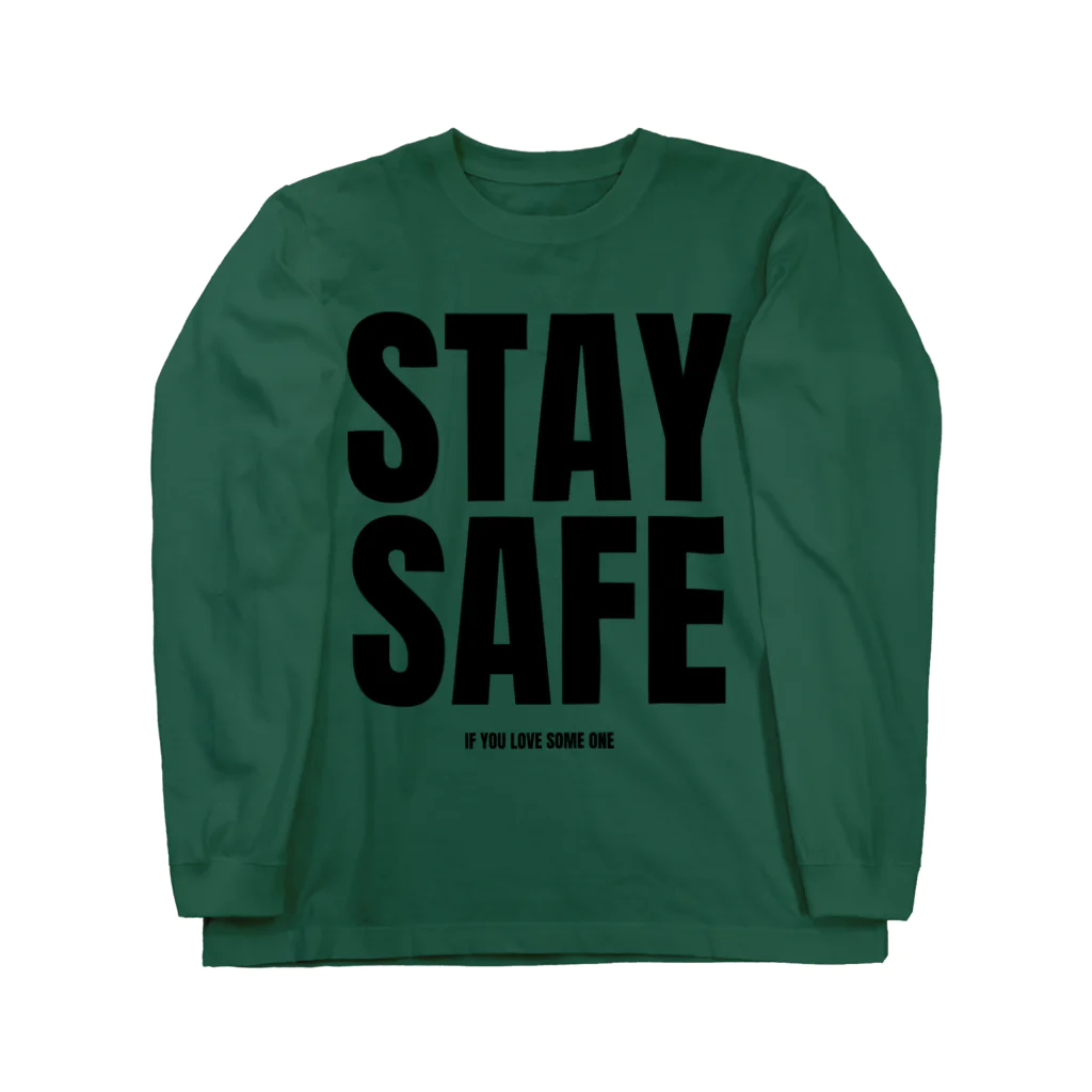 STAY SAFE IF YOU LOVE SOME ONEのSTAY SAFE IF YOU LOVE SOME ONE / フロントプリント ロングスリーブTシャツ