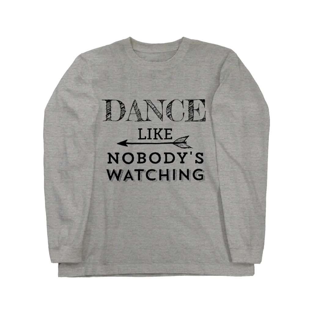 mdkBsAsのDance like nobody’s watching  ロングスリーブTシャツ