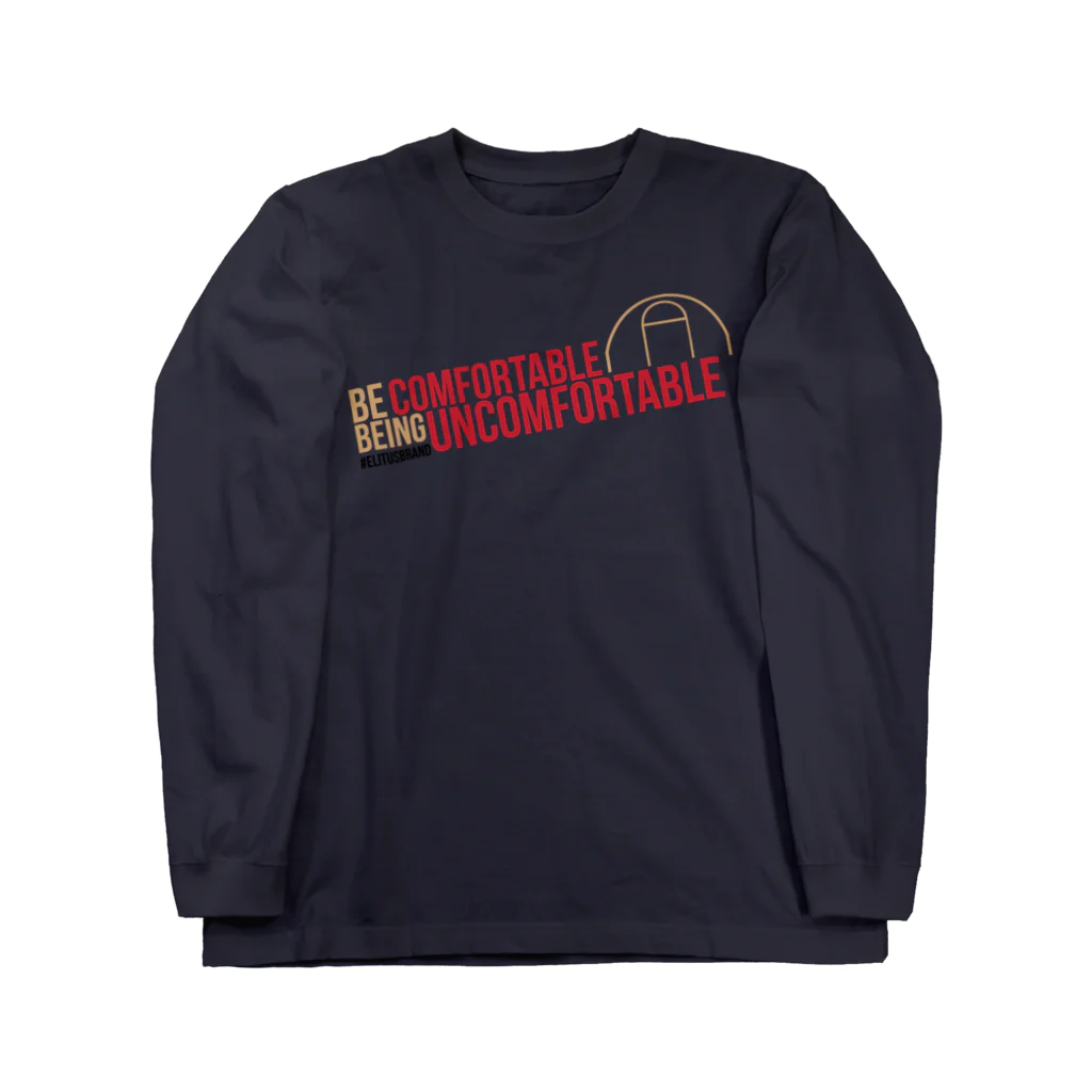 エリータスバスケットボールのBE UNCOMFORTABLE Long Sleeve T-Shirt