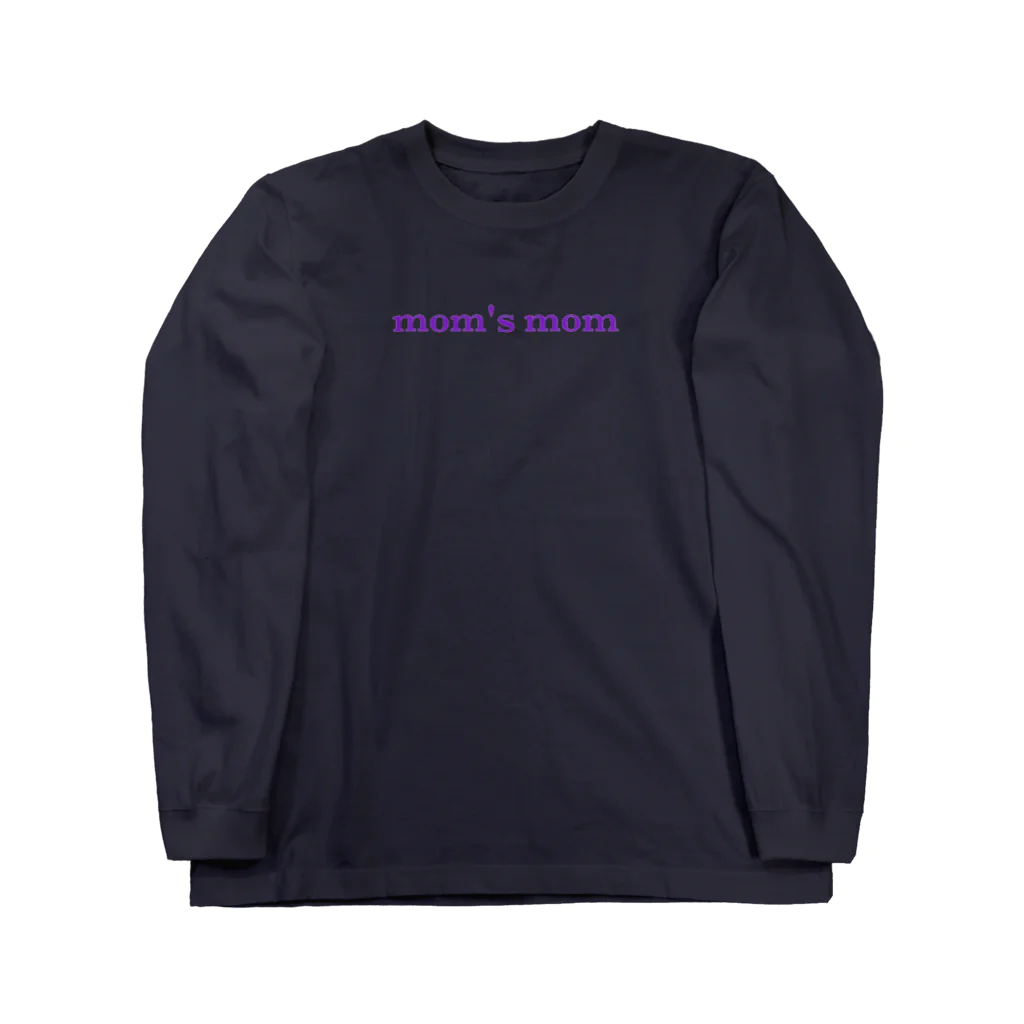 mom's momのmom's mom  Long Sleeve T-Shirt