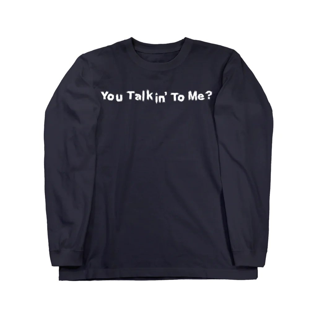 shoppのYou Talkin' to Me? ロングスリーブTシャツ