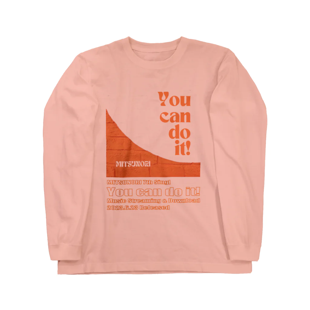 MITSUNORI OFFICIAL SHOPのYou can do it! Long Sleeve T-Shirt