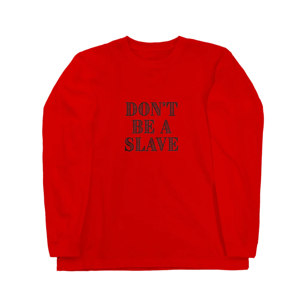 日本大学女児アニメ研究会のDon't Be a Slave グッズ Long Sleeve T-Shirt