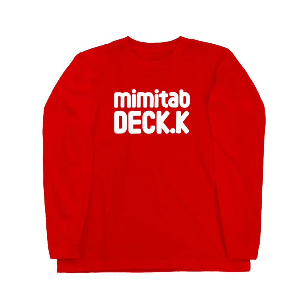 mimitabDECK.Kの耳たぶでっけー（白ロゴ） ロングスリーブTシャツ