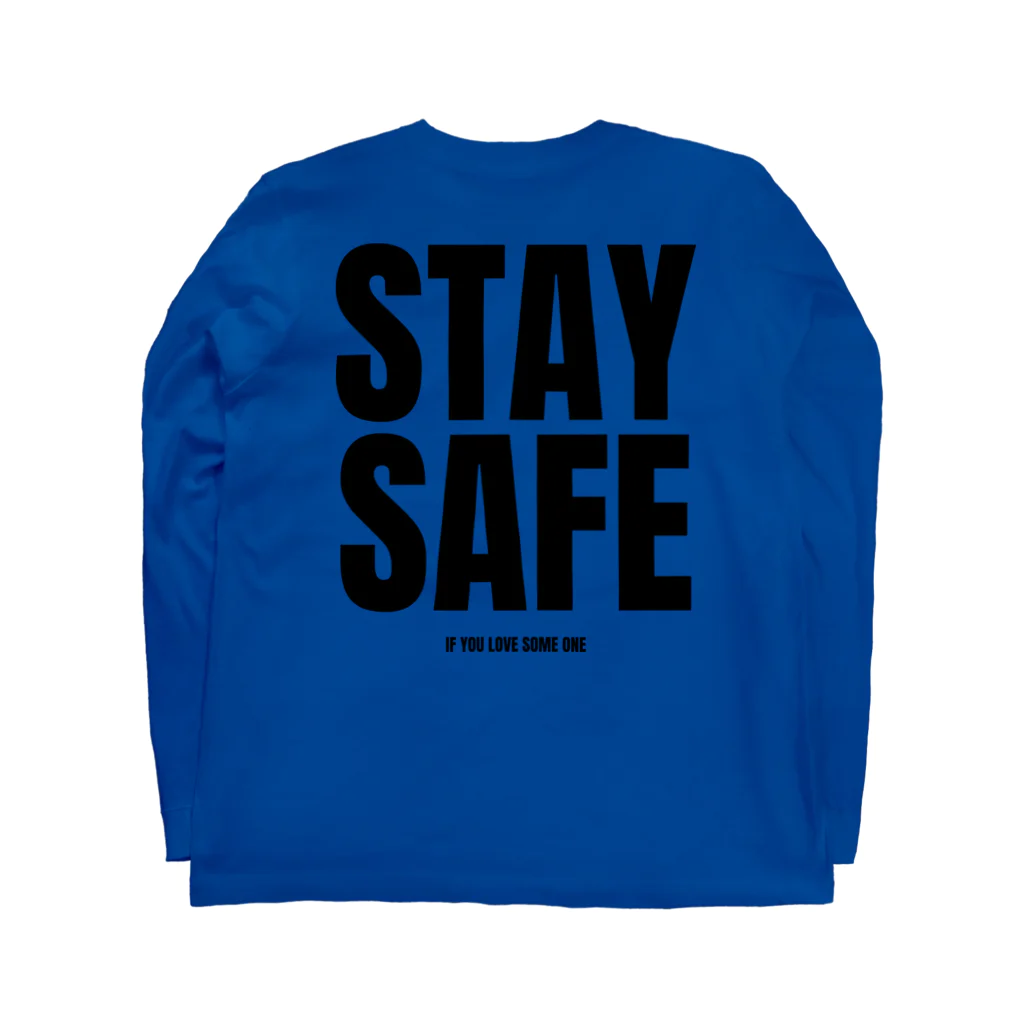 STAY SAFE IF YOU LOVE SOME ONEのSTAY SAFE IF YOU LOVE SOME ONE / バックプリント Long Sleeve T-Shirt :back
