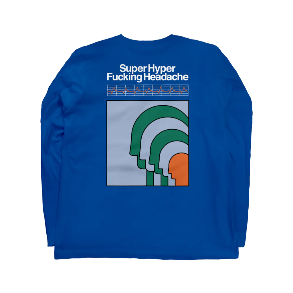 Parallel Imaginary Gift ShopのSuper Hyper Fucking Headache Long Sleeve T-Shirt :back