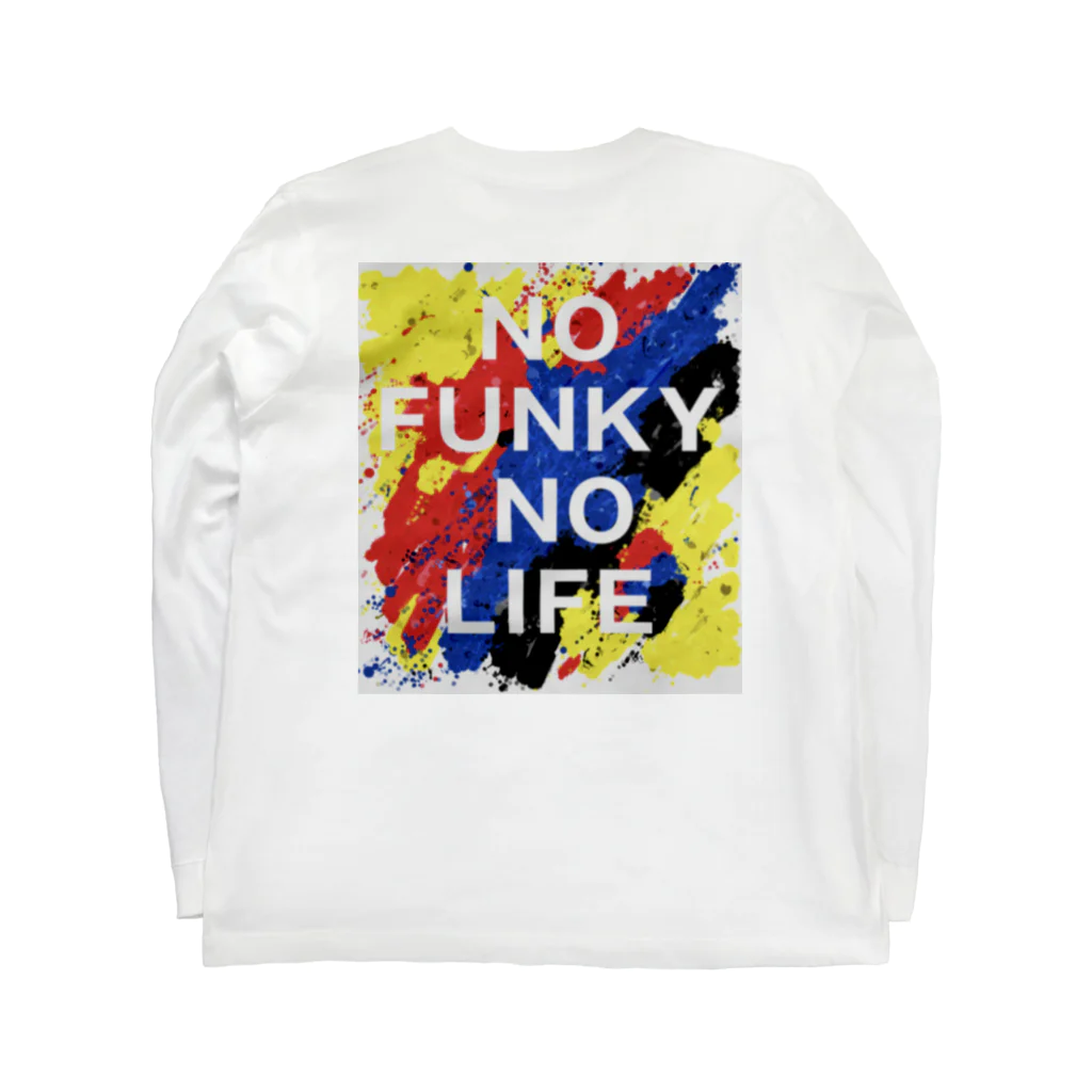 NO FUNKY NO LIFEのNO FUNKY NO LIFE Long Sleeve T-Shirt :back