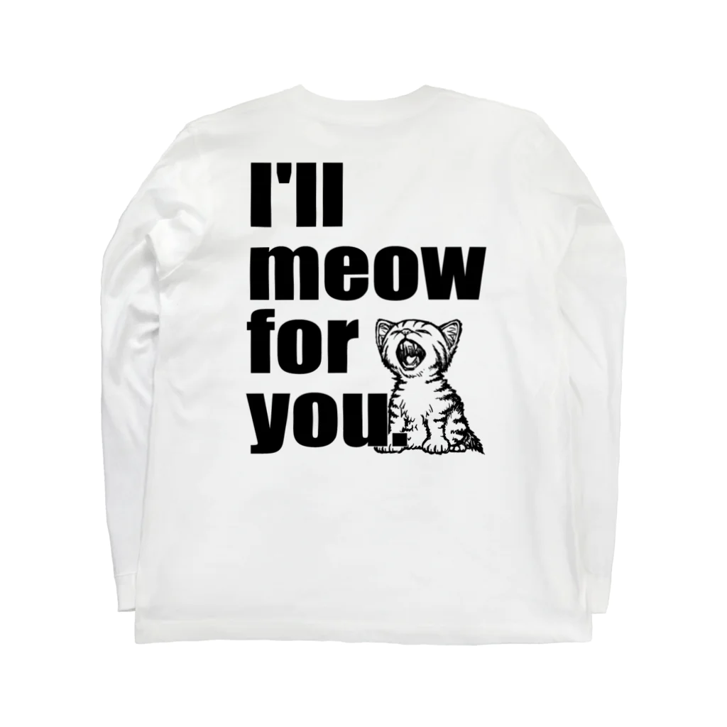 nya-mew（ニャーミュー）のI’ll meow for you（クロ・バックプリント） Long Sleeve T-Shirt :back