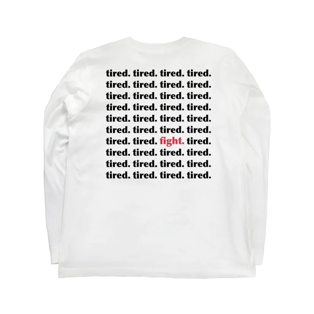 tired.のtired. おつかれロゴ Long Sleeve T-Shirt :back