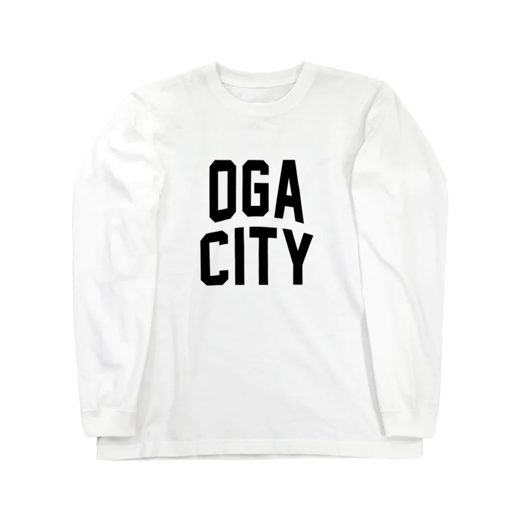 JIMOTOE Wear Local Japanの男鹿市 OGA CITY Long Sleeve T-Shirt