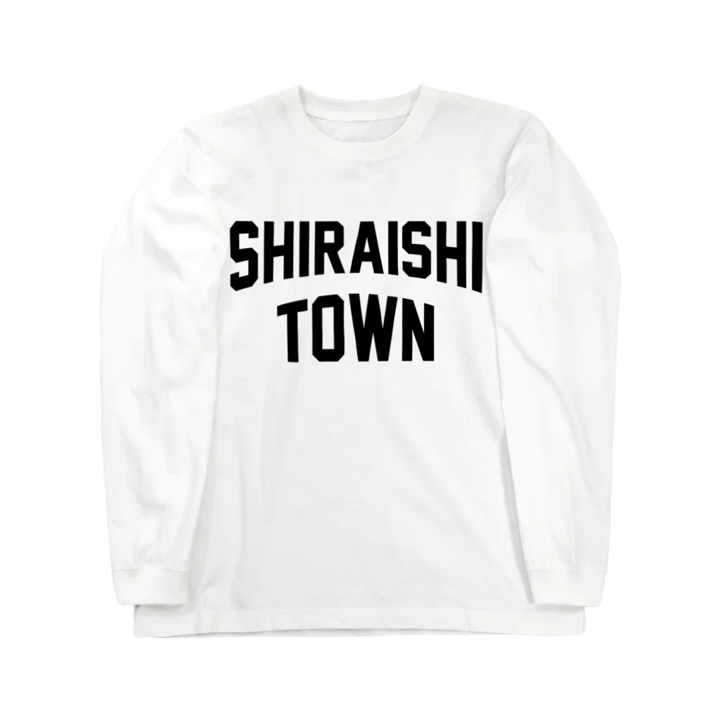 JIMOTOE Wear Local Japanの白石町 SHIRAISHI TOWN Long Sleeve T-Shirt