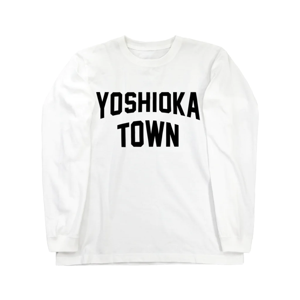 JIMOTOE Wear Local Japanの吉岡町 YOSHIOKA TOWN Long Sleeve T-Shirt