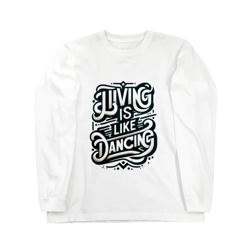 Kuris-DesignのLiving is like Dancing. ロングスリーブTシャツ