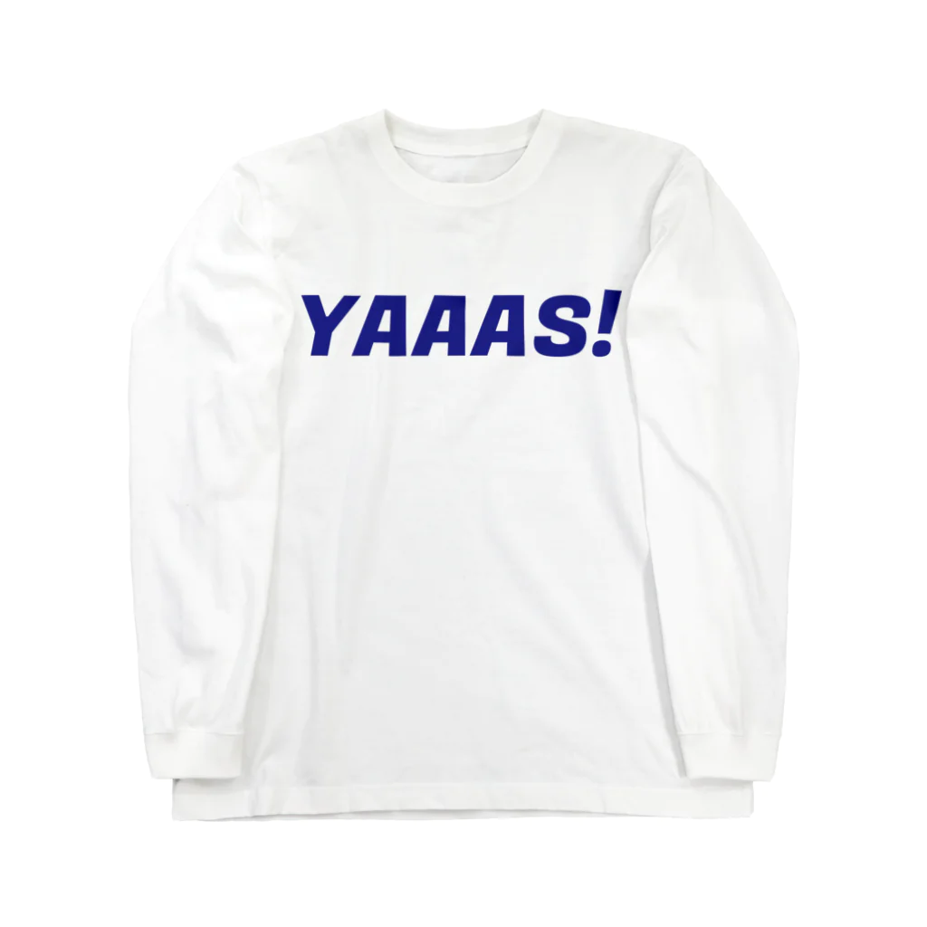 YoShIのYAAAS!/ヤース ロングスリーブTシャツ