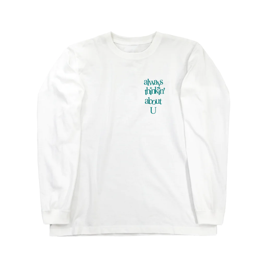 always thinkin' about Uのalways thinkin' about U Long Sleeve T-Shirt