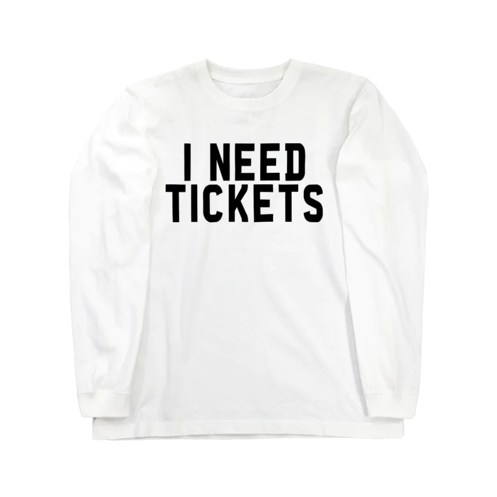 musicshop BOBのI NEED TICKETS - BLACK LOGO ロングスリーブTシャツ