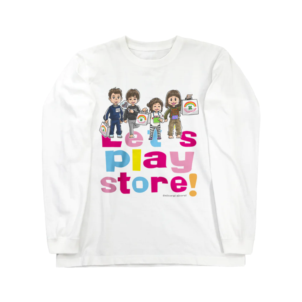 Nicoral NicorelのLet's play store!(片面印刷) Long Sleeve T-Shirt