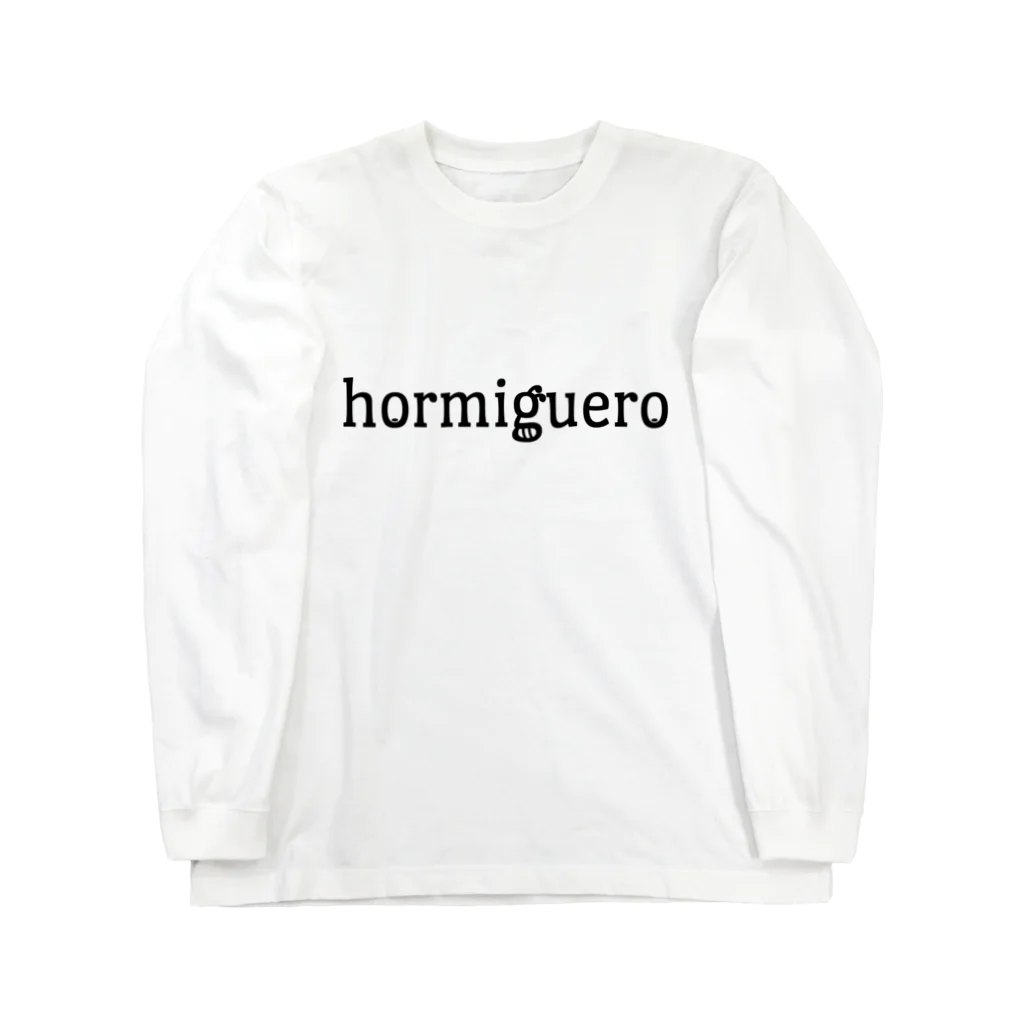 おるみがさん屋さんのhormiguero(オルミゲロ) ロングスリーブTシャツ