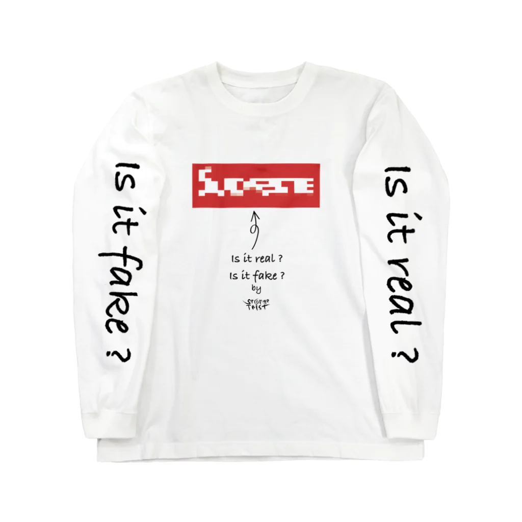 StrangeTwist -ストレンジツイスト-のIs it real ? Is it fake ? ロングスリーブTシャツ