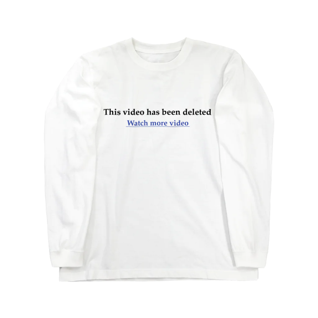 yyyomoitukanaiyyyのThis video has been deleted Long Sleeve T-Shirt