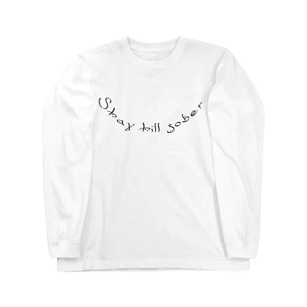 Stay till sober のStay till sober sweat shirt  Long Sleeve T-Shirt