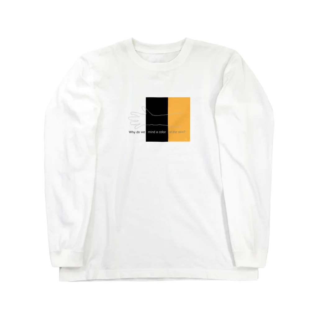 COPYL STOREのWhy do we mind a color of the skin? Long Sleeve T-Shirt