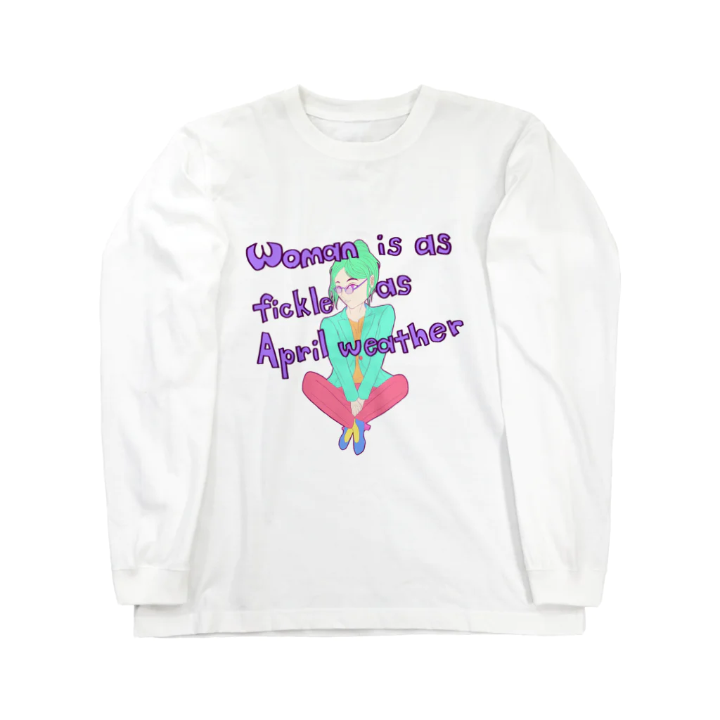 ヨシアキのWoman is as fickle as April weather. Long Sleeve T-Shirt