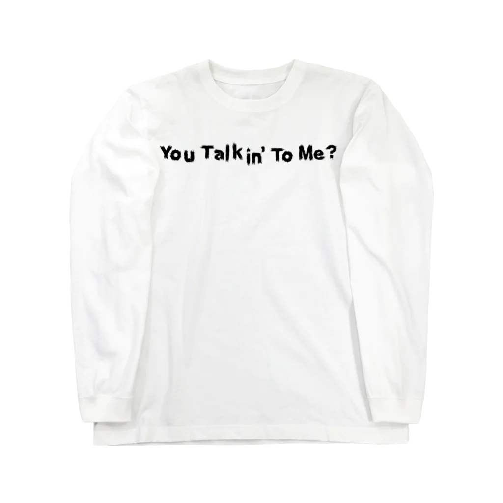 shoppのYou Talkin' to Me? ロングスリーブTシャツ