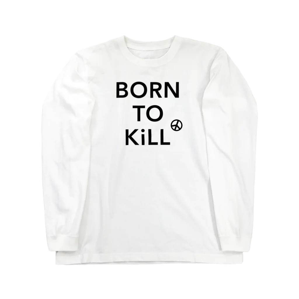 stereovisionのBORN TO KiLL（生来必殺）とピースマーク Long Sleeve T-Shirt