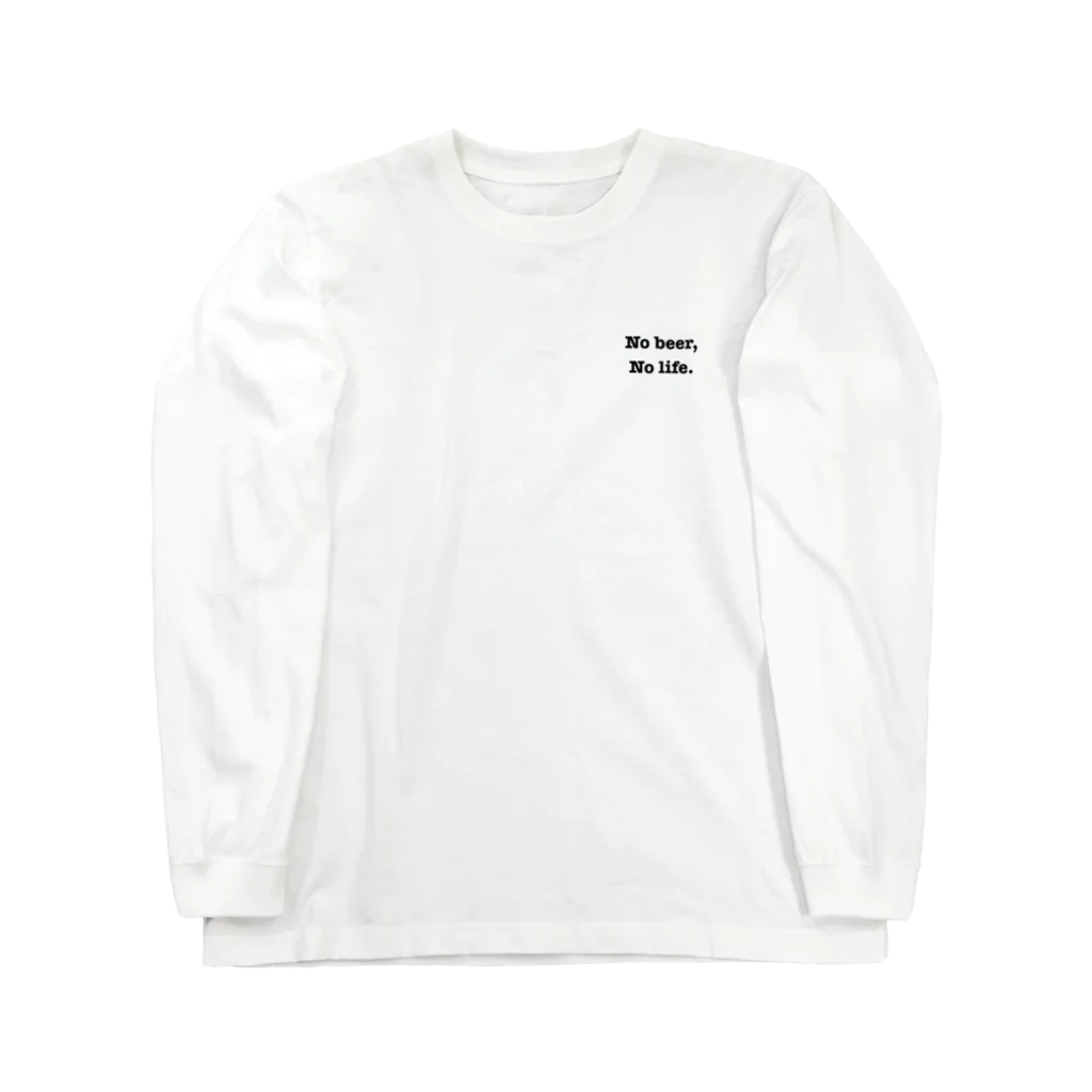 Beer makes my bodyのNo beer, No life.(両面) Long Sleeve T-Shirt