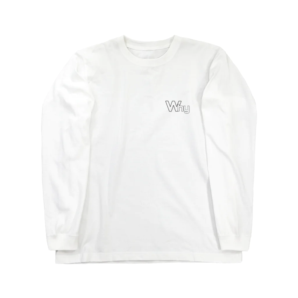 WhyのWhy/Pretending to understand? Long Sleeve T-Shirt