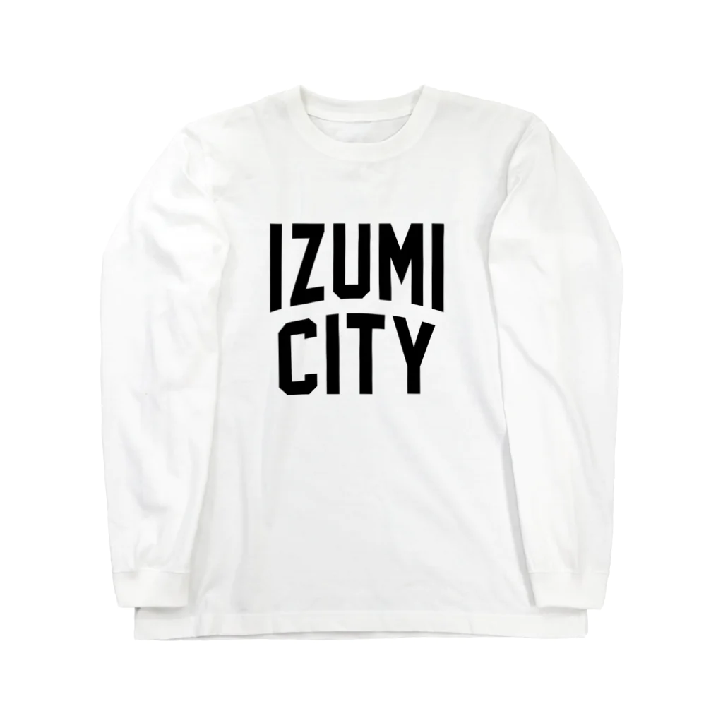 JIMOTO Wear Local Japanの和泉市 IZUMI CITY ロングスリーブTシャツ