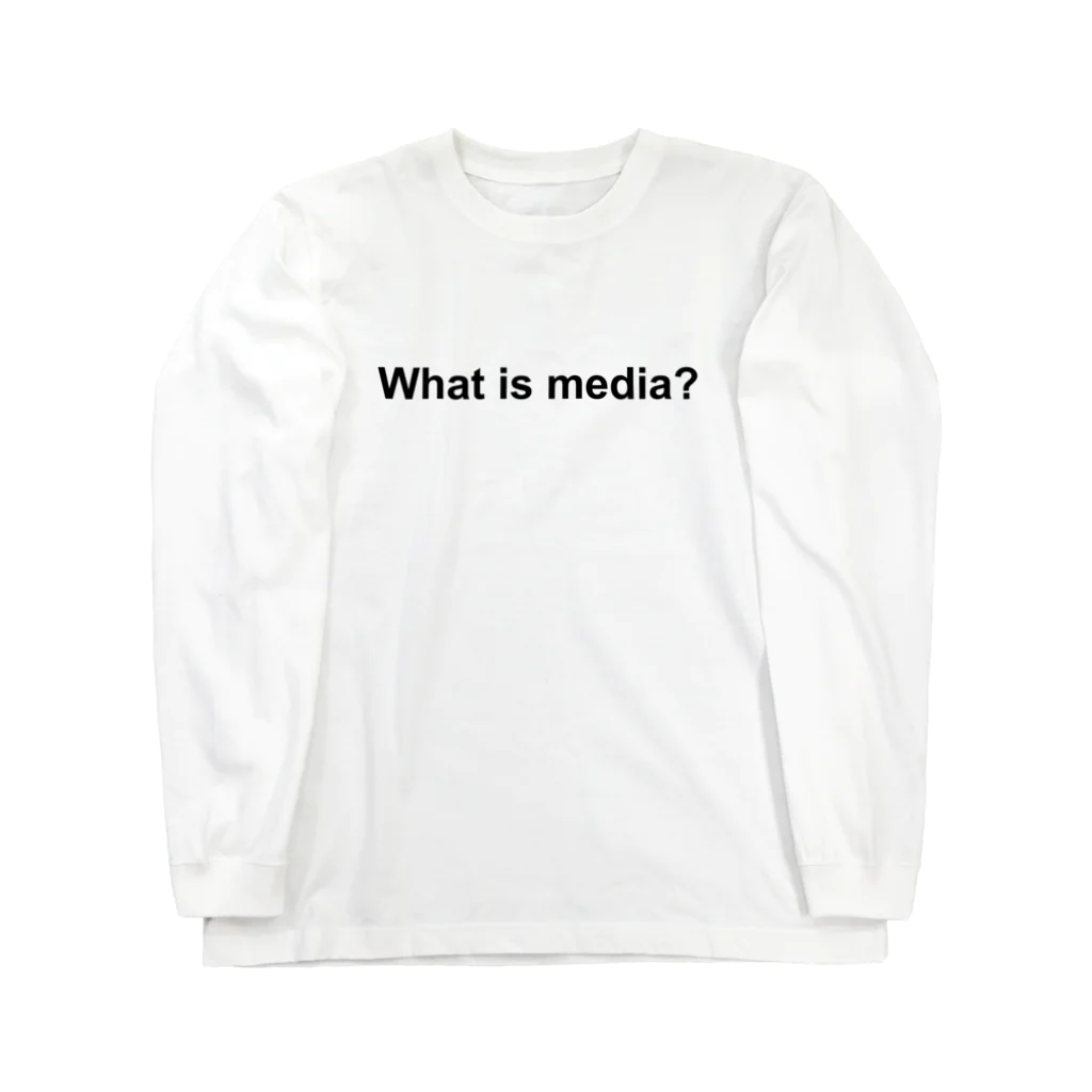 WIM's Shop(ウィムズショップ)のWhat is media? ロングスリーブTシャツ