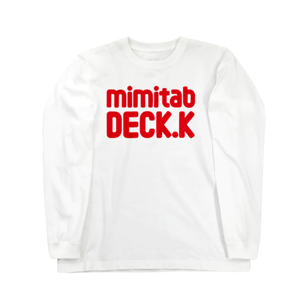 mimitabDECK.Kの耳たぶでっけー（赤ロゴ） ロングスリーブTシャツ