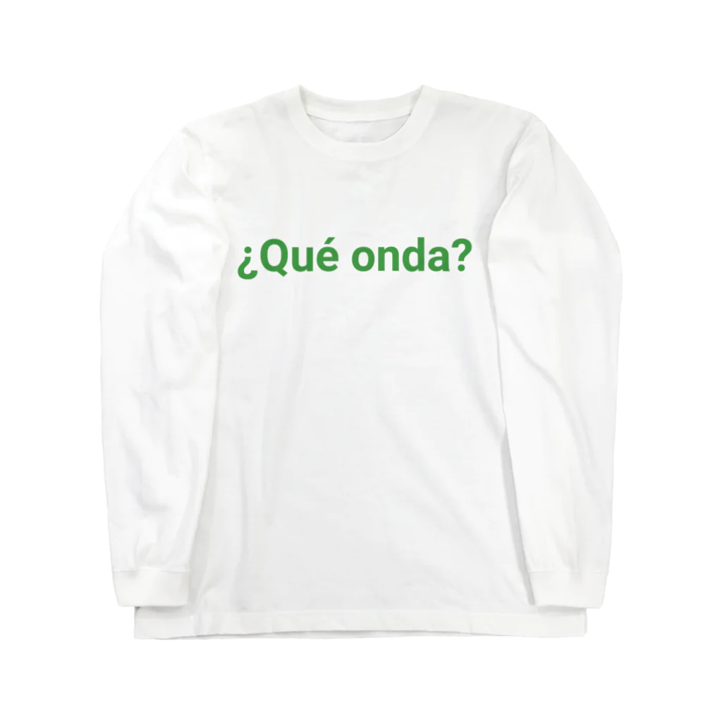 ラテン系和訳 Traducción de músicaの¿Qué onda? メキシコのスペイン語 Long Sleeve T-Shirt