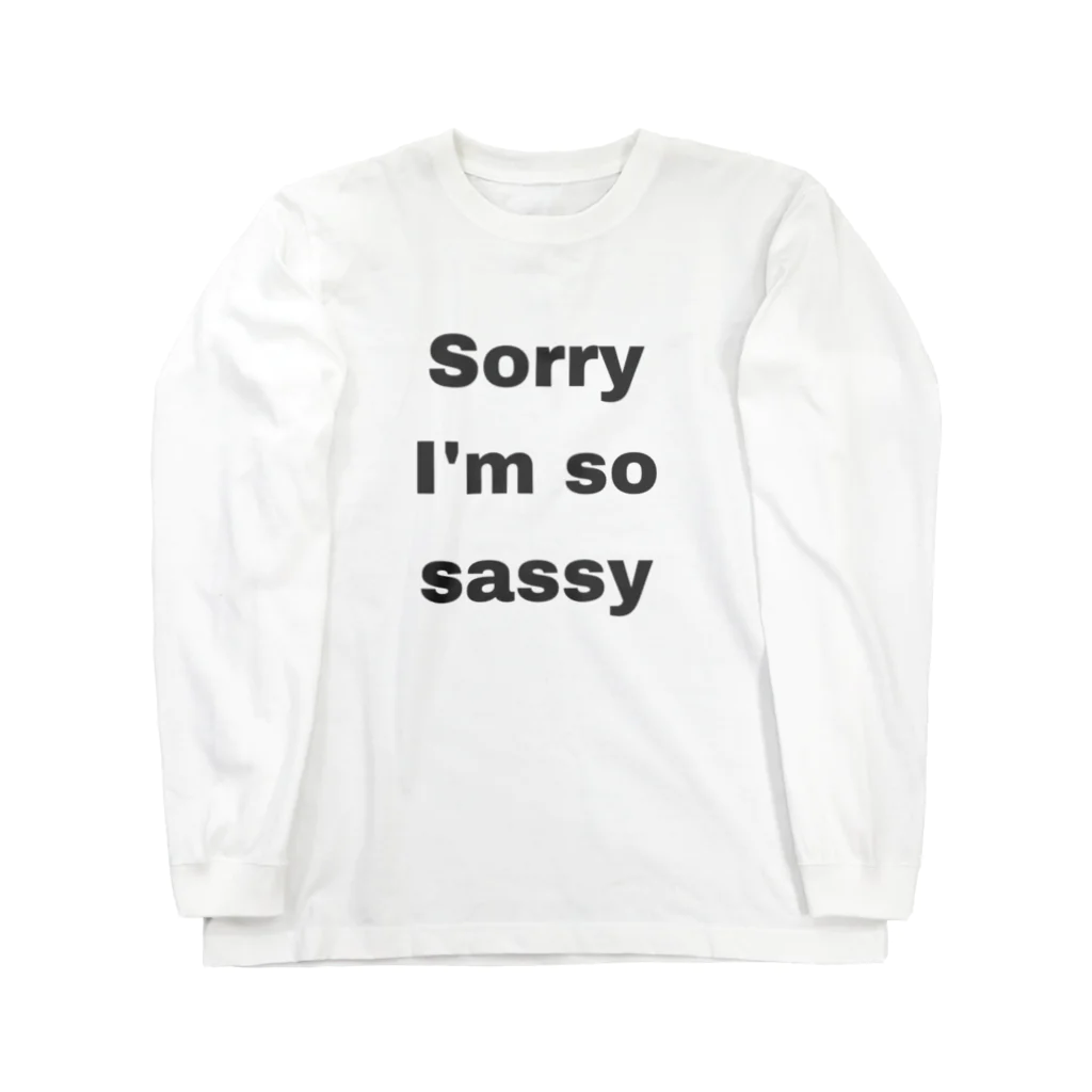 rukananoのSorry I'm so sassy ロングスリーブTシャツ