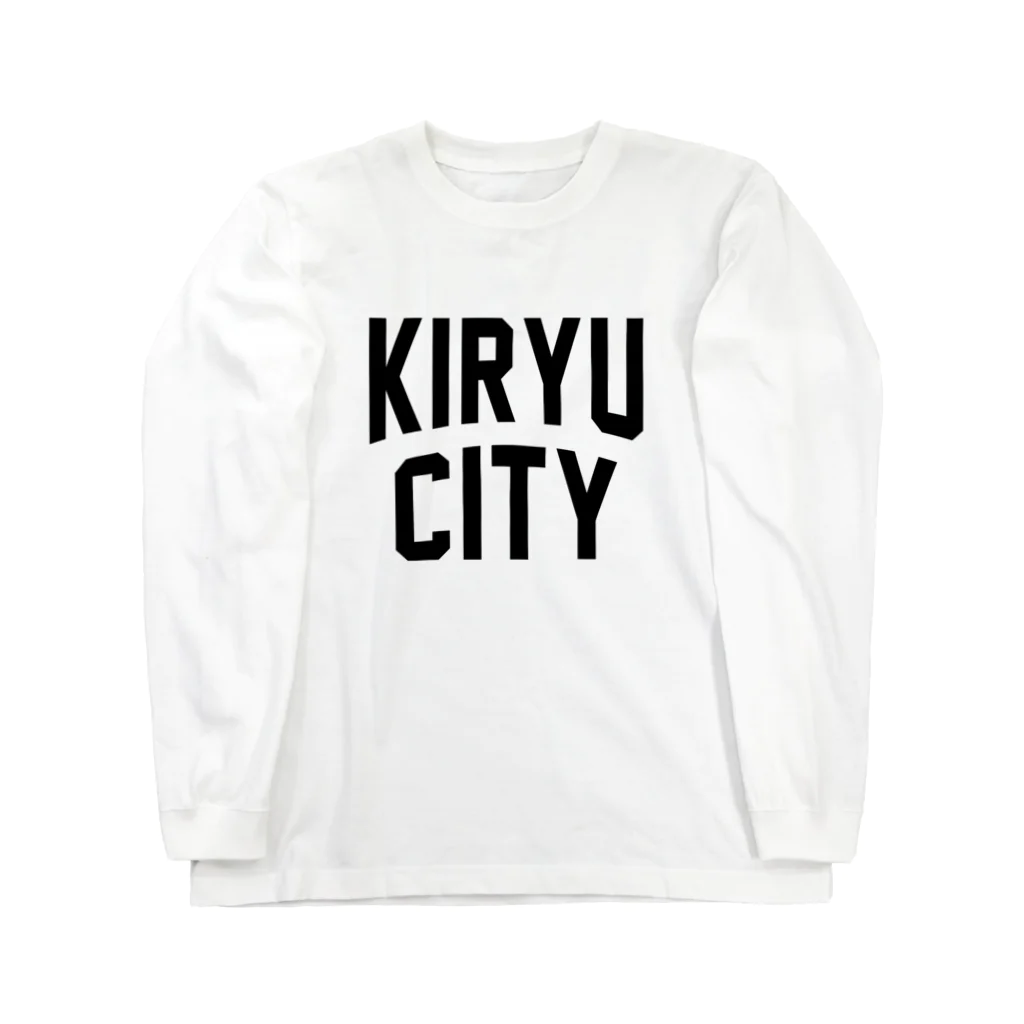 JIMOTOE Wear Local Japanの桐生市 KIRYU CITY Long Sleeve T-Shirt